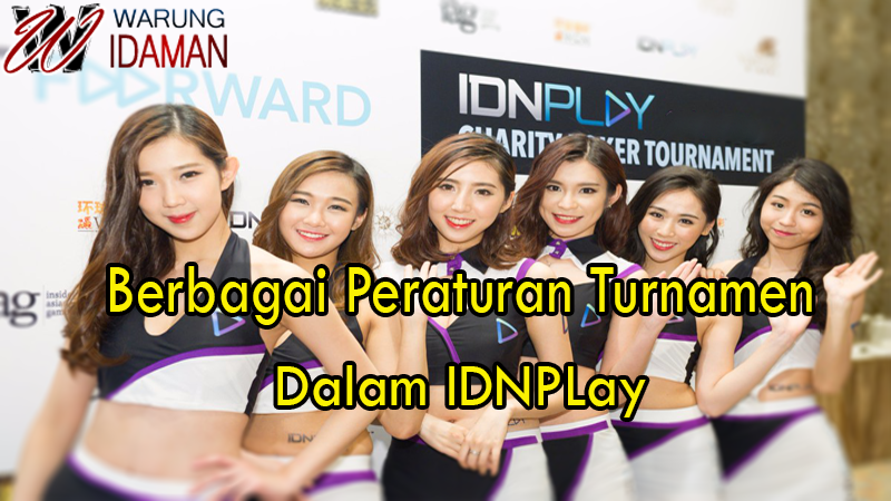 Berbagai Peraturan Turnamen Dalam IDNPlay